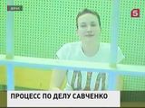 Защита Надежды Савченко просит продолжить рассмотрение дела в Москве